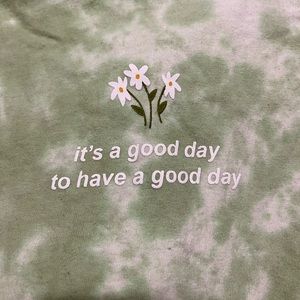 It’s a good day to have a good day tee